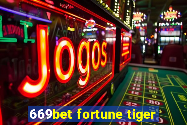 669bet fortune tiger